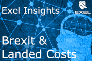 Exel Insights - Brexit & Landed Costs